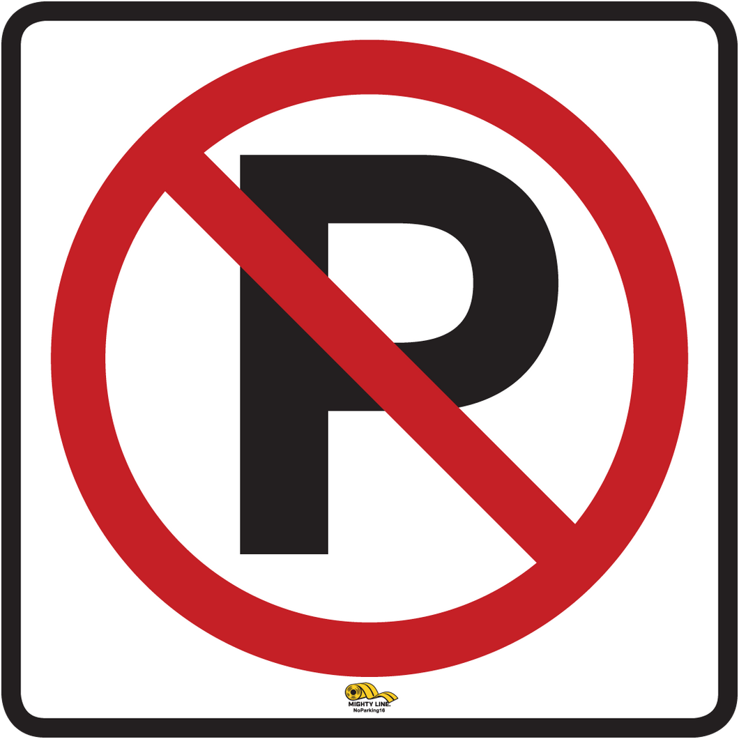 16 Inch - No Parking, Mighty Line Floor Sign, Industrial Strength