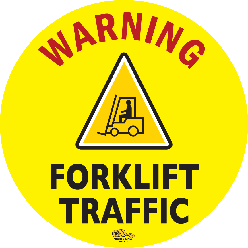 12 Inch - Warning Fork Lift Traffic, Mighty Line Floor Sign, Industrial Strength